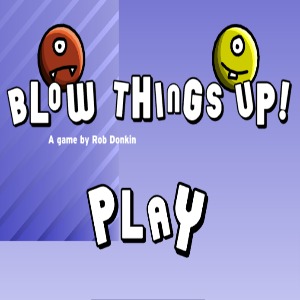 Blow-Things-Up-No-Flash-Game