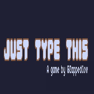 just_type_this